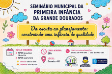 Dourados promove debate sobre Plano Municipal para a 1ª Infância